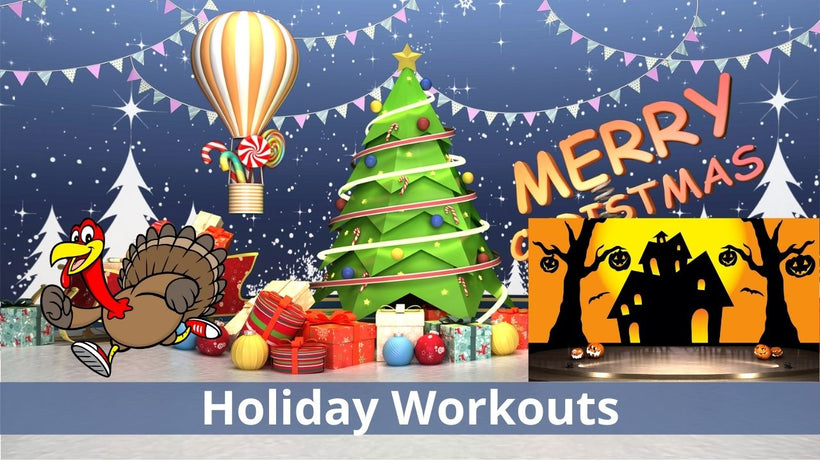 Holiday Workouts
