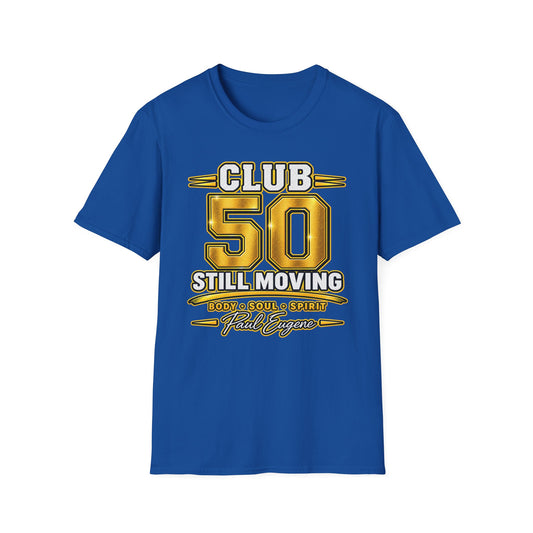 Club 50 T‑Shirt – "Still Moving" with Paul Eugene