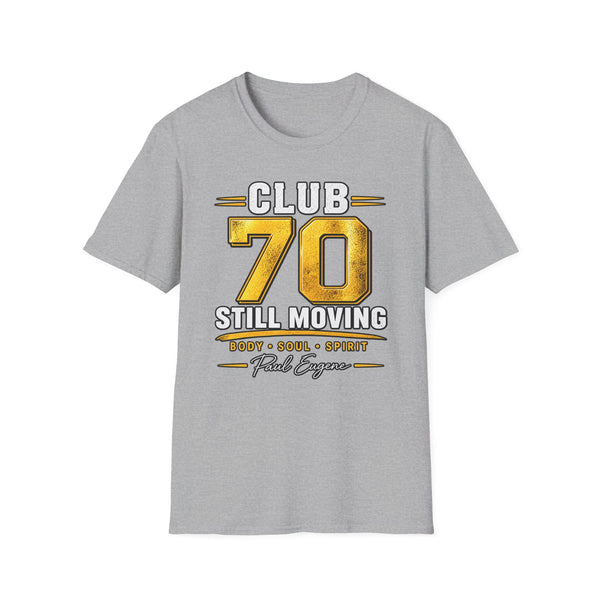 Club 70 T‑Shirt – “Still Moving” with Paul Eugene