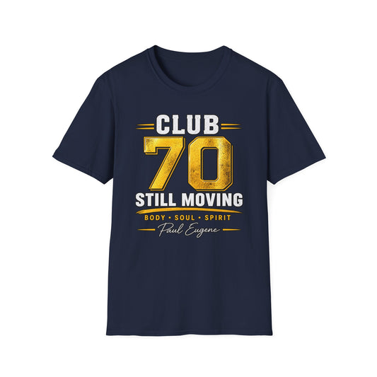 Club 70 T‑Shirt – “Still Moving” with Paul Eugene