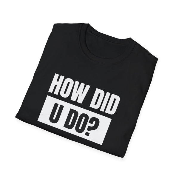 Funny Unisex Softstyle T-Shirt - 'U DO?' Casual Tee for Everyday Wear