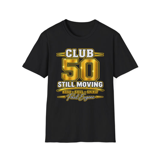 Club 50 T‑Shirt – "Still Moving" with Paul Eugene