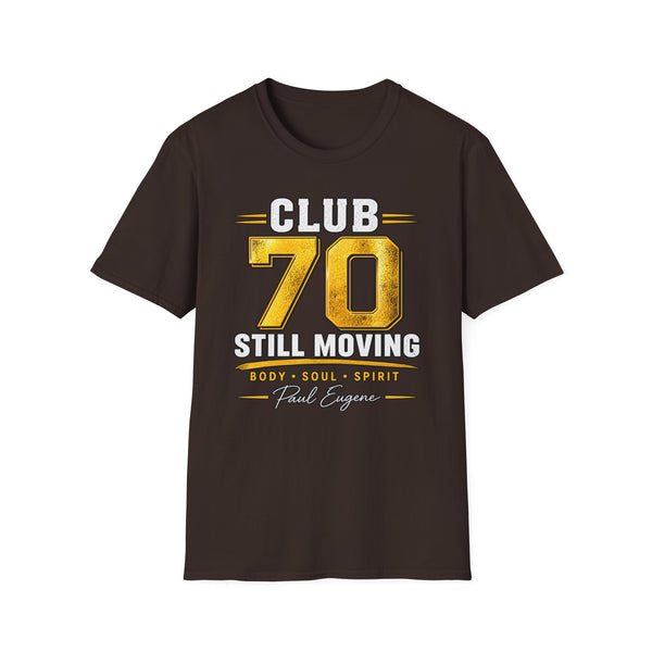 Club 70 T‑Shirt – “Still Moving” with Paul Eugene