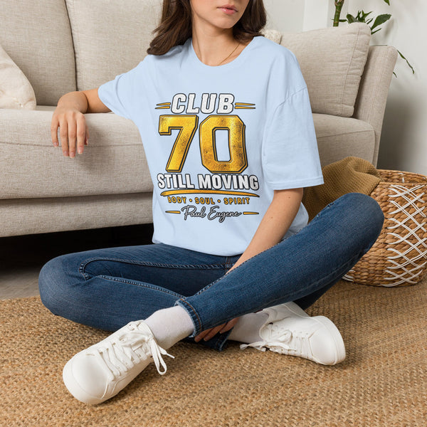 Club 70 T‑Shirt – “Still Moving” with Paul Eugene