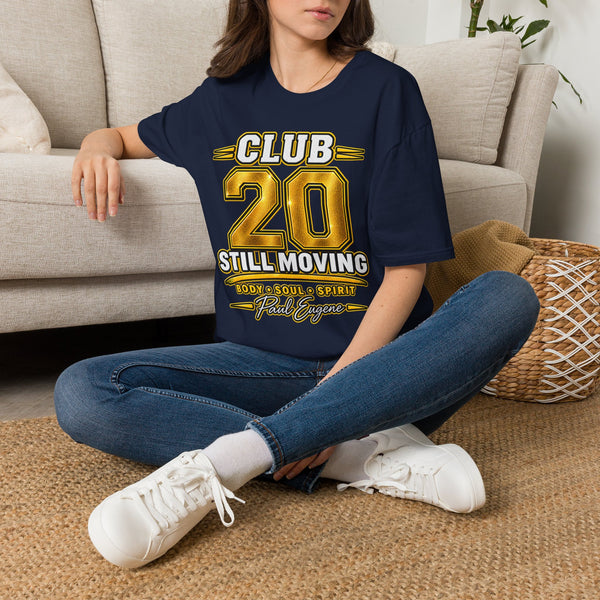 Club 20 Still Moving T-Shirt — Paul Eugene