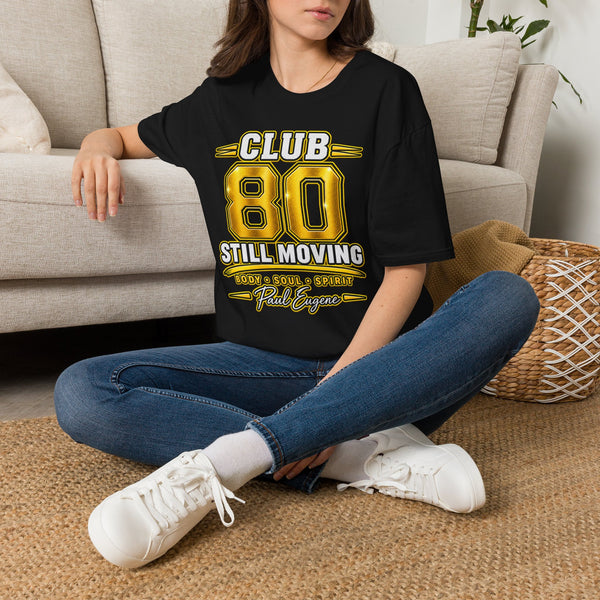 Club 80 Still Moving T-Shirt — with Paul Eugene