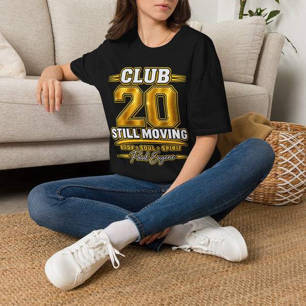Club 20 Still Moving T-Shirt — Paul Eugene