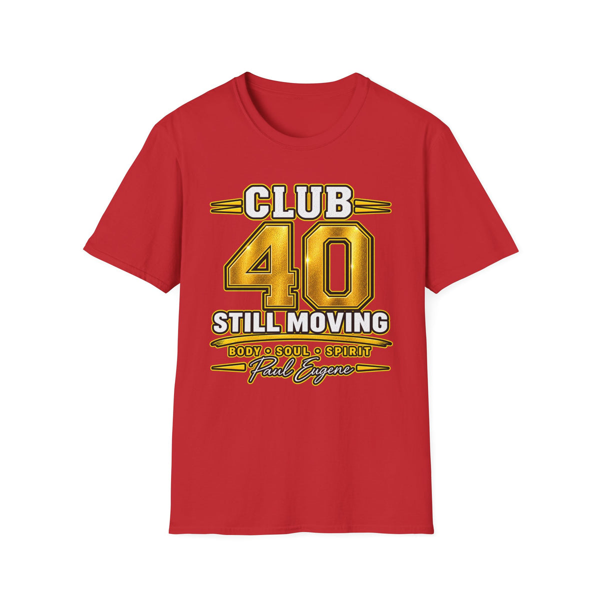Club 40 T‑Shirt — "Still Moving" with Paul Eugene