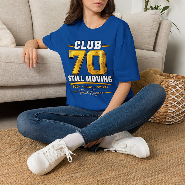 Club 70 T‑Shirt – “Still Moving” with Paul Eugene