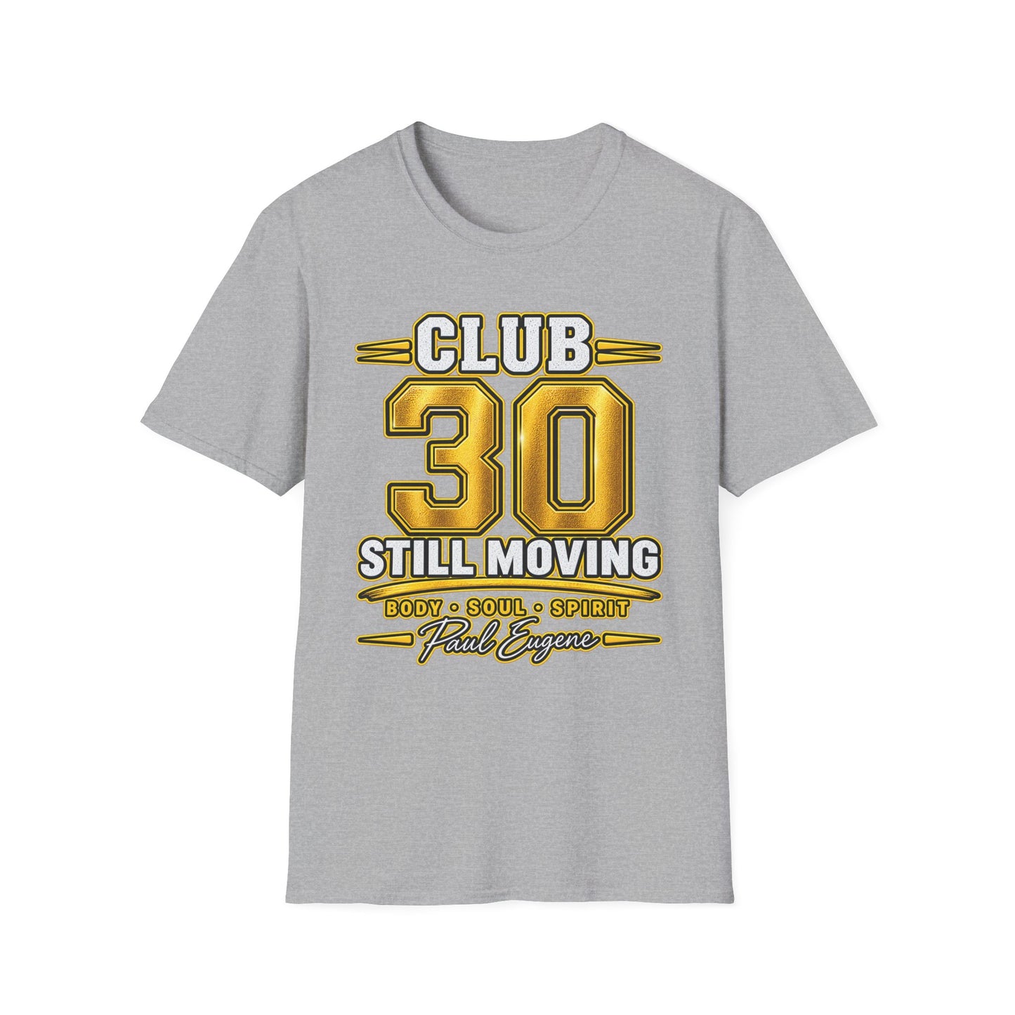 Club 30 T‑Shirt – "Still Moving" with Paul Eugene
