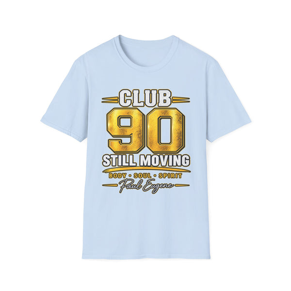 Club 90 T‑Shirt – “Still Moving” with Paul Eugene