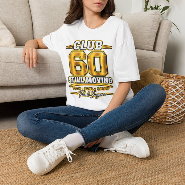 Club 60 T-Shirt – Still Moving with Paul Eugene