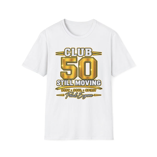 Club 50 T‑Shirt – "Still Moving" with Paul Eugene