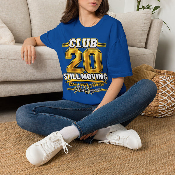 Club 20 Still Moving T-Shirt — Paul Eugene