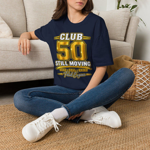 Club 50 T‑Shirt – "Still Moving" with Paul Eugene