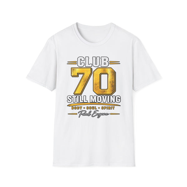 Club 70 T‑Shirt – “Still Moving” with Paul Eugene