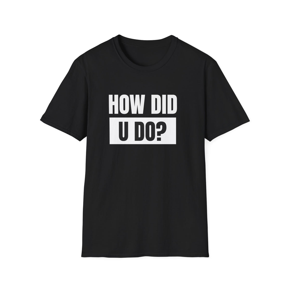 Paul Eugene Original T-Shirts | How Did You Do?