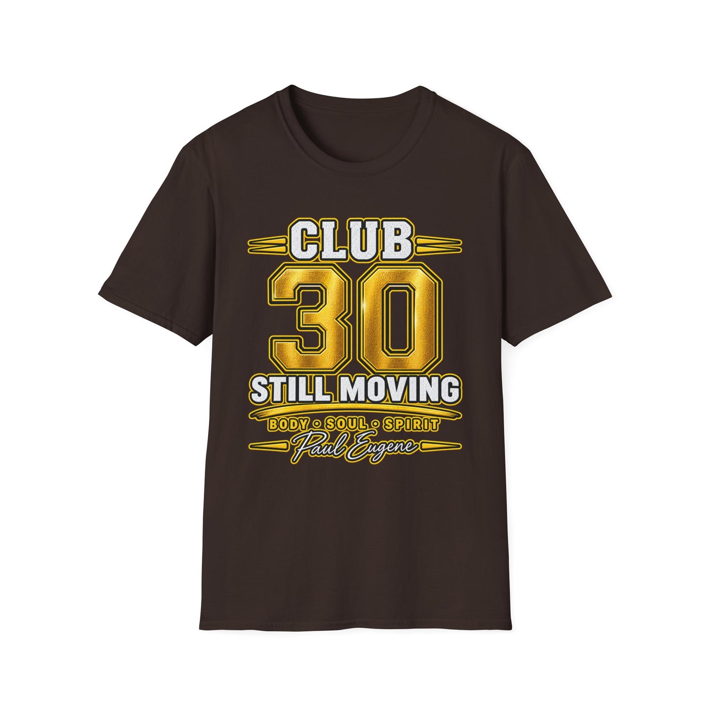 Club 30 T‑Shirt – "Still Moving" with Paul Eugene