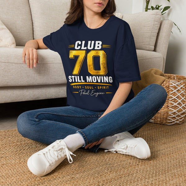 Club 70 T‑Shirt – “Still Moving” with Paul Eugene
