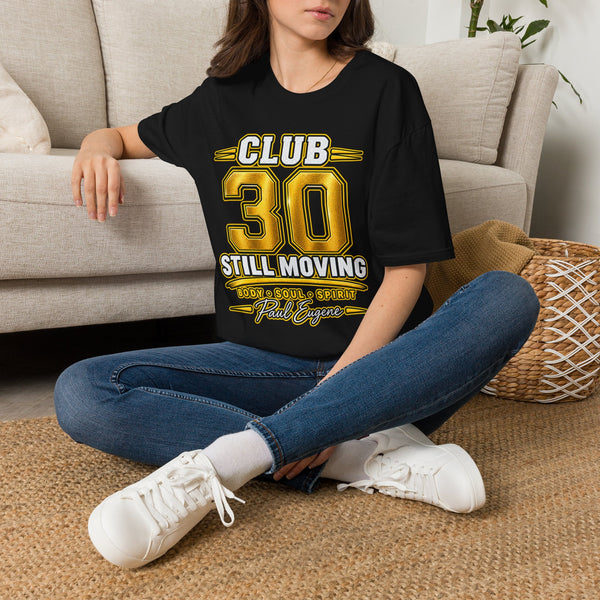 Club 30 T‑Shirt – "Still Moving" with Paul Eugene