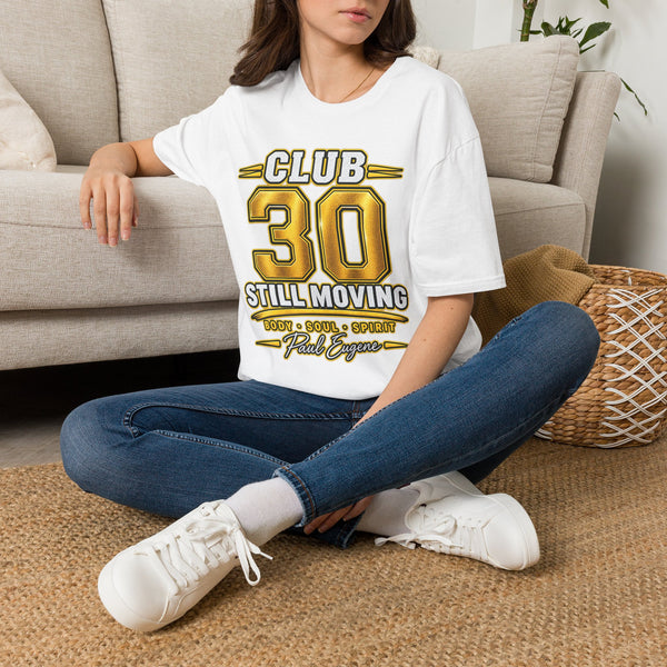 Club 30 T‑Shirt – "Still Moving" with Paul Eugene