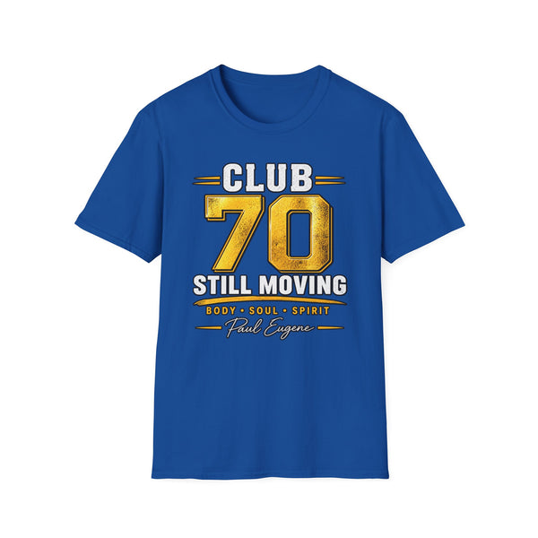 Club 70 T‑Shirt – “Still Moving” with Paul Eugene