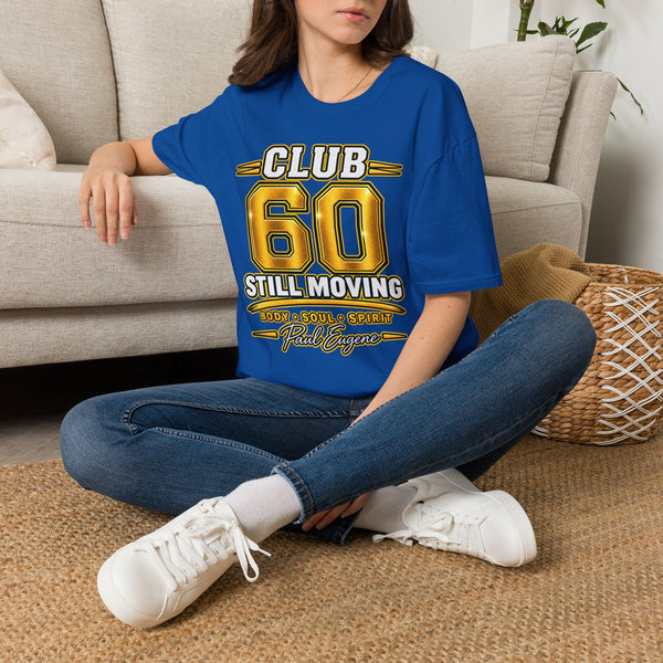 Club 60 T-Shirt – Still Moving with Paul Eugene