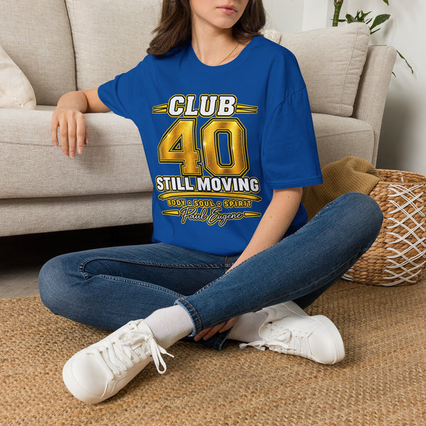 Club 40 T‑Shirt — "Still Moving" with Paul Eugene