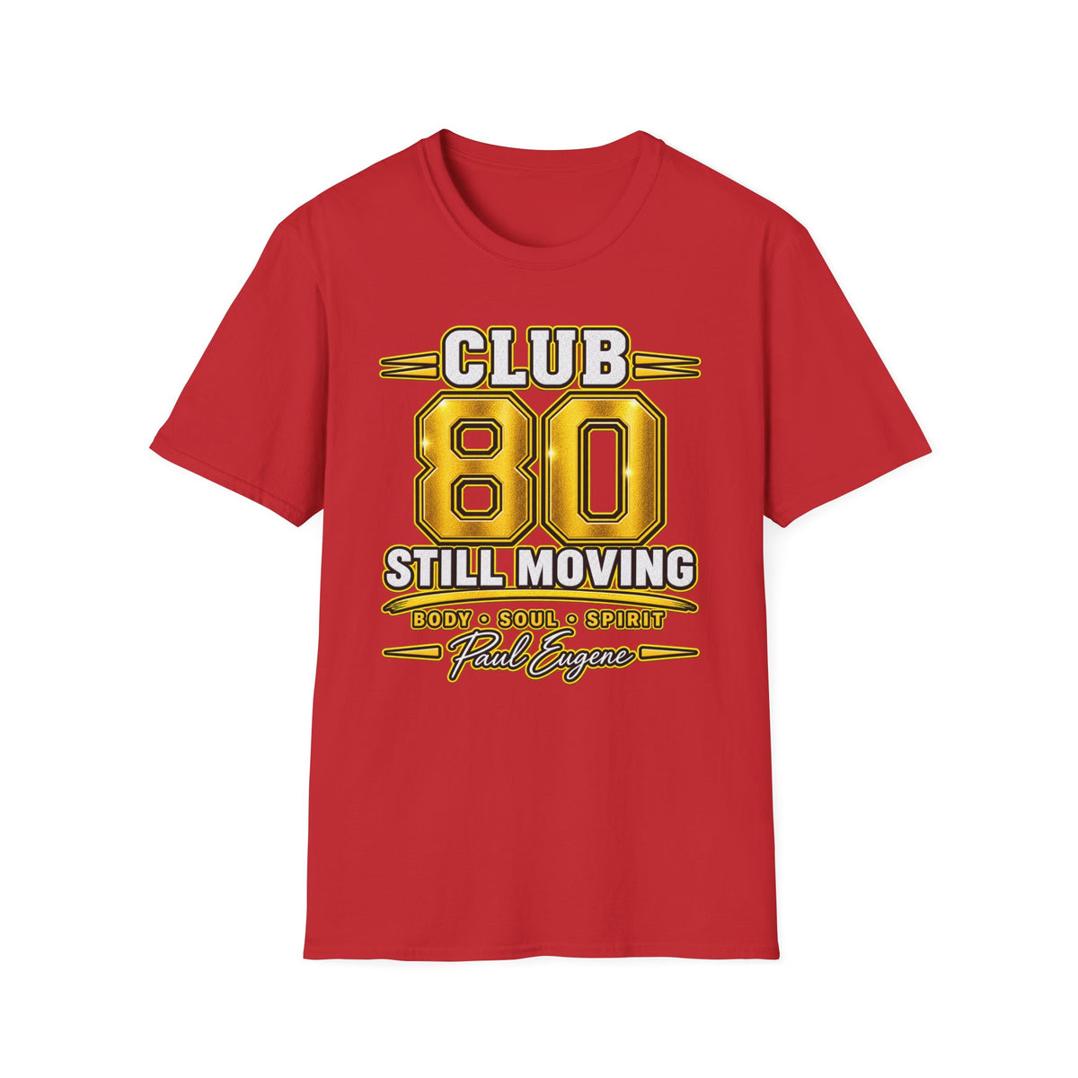 Club 80 T-Shirt -"Still Moving" with Paul Eugene