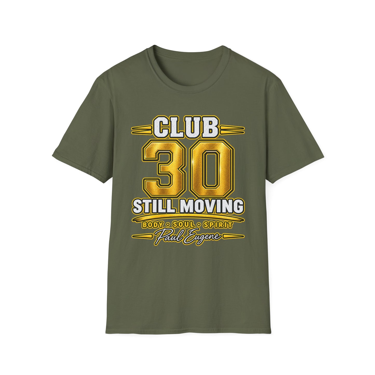 Club 30 T‑Shirt – "Still Moving" with Paul Eugene