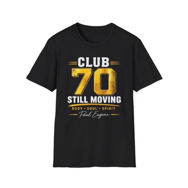 Club 70 T‑Shirt – “Still Moving” with Paul Eugene