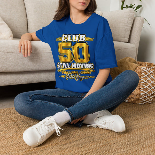Club 50 T‑Shirt – "Still Moving" with Paul Eugene