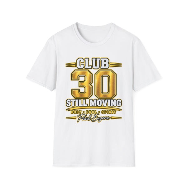 Club 30 T‑Shirt – "Still Moving" with Paul Eugene