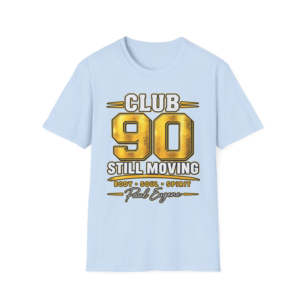 Club 90 T‑Shirt – “Still Moving” with Paul Eugene