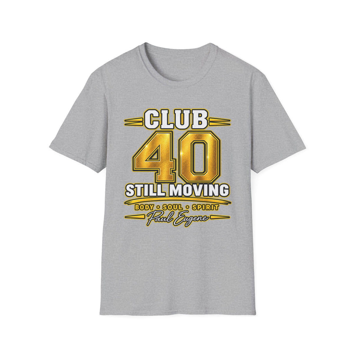 Club 40 T‑Shirt — "Still Moving" with Paul Eugene