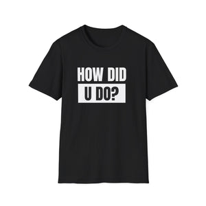 Funny Unisex Softstyle T-Shirt - 'U DO?' Casual Tee for Everyday Wear