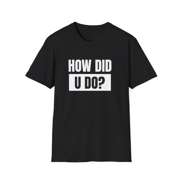 Funny Unisex Softstyle T-Shirt - 'U DO?' Casual Tee for Everyday Wear