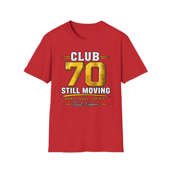 Club 70 T‑Shirt – “Still Moving” with Paul Eugene