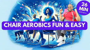 Chair Aerobics Fun & Easy